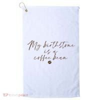 My Birthstone Is A Coffee Bean Funny Coffee Lover Golf Towel thumb 0