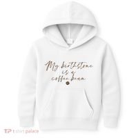 My Birthstone Is A Coffee Bean Funny Coffee Lover Kids Hoodie thumb 0