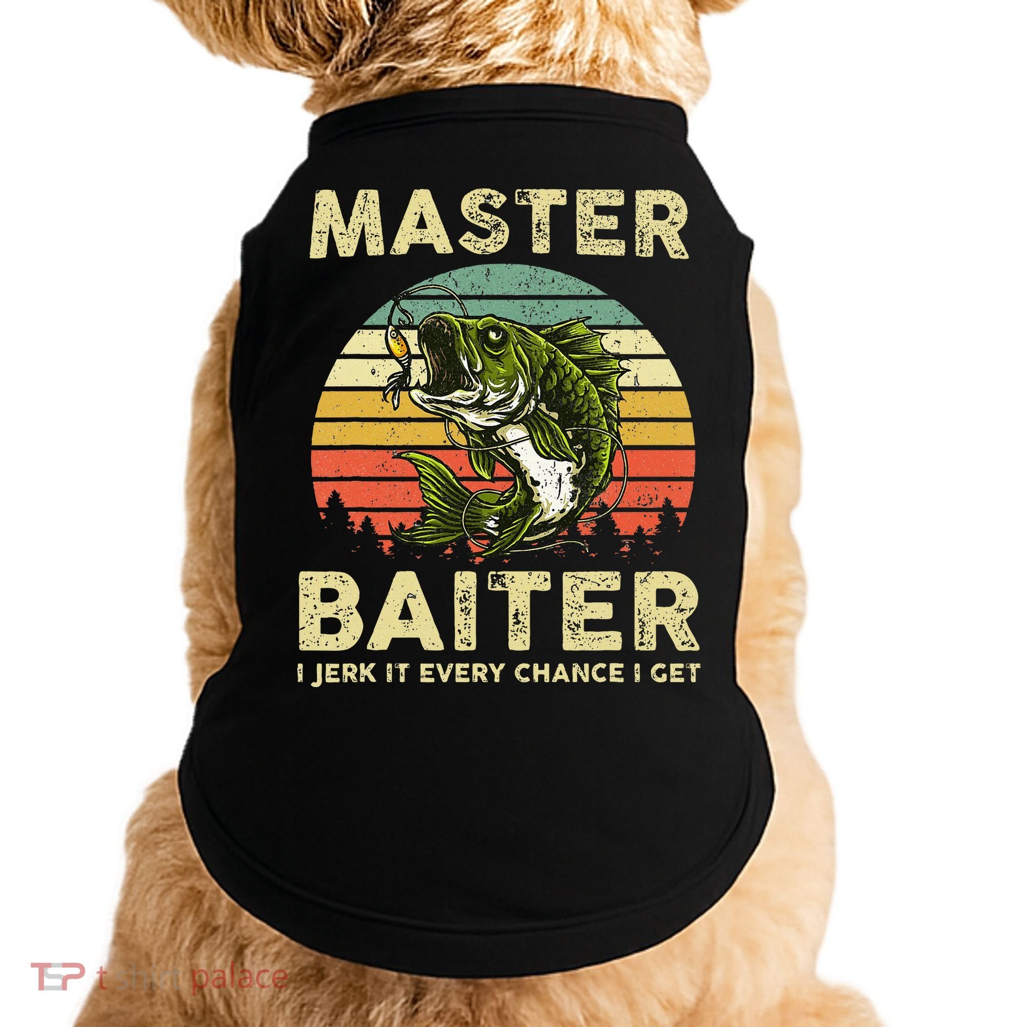 Master Baiter I Jerk It Every Chance I Get Funny Fishing Doggie Tank