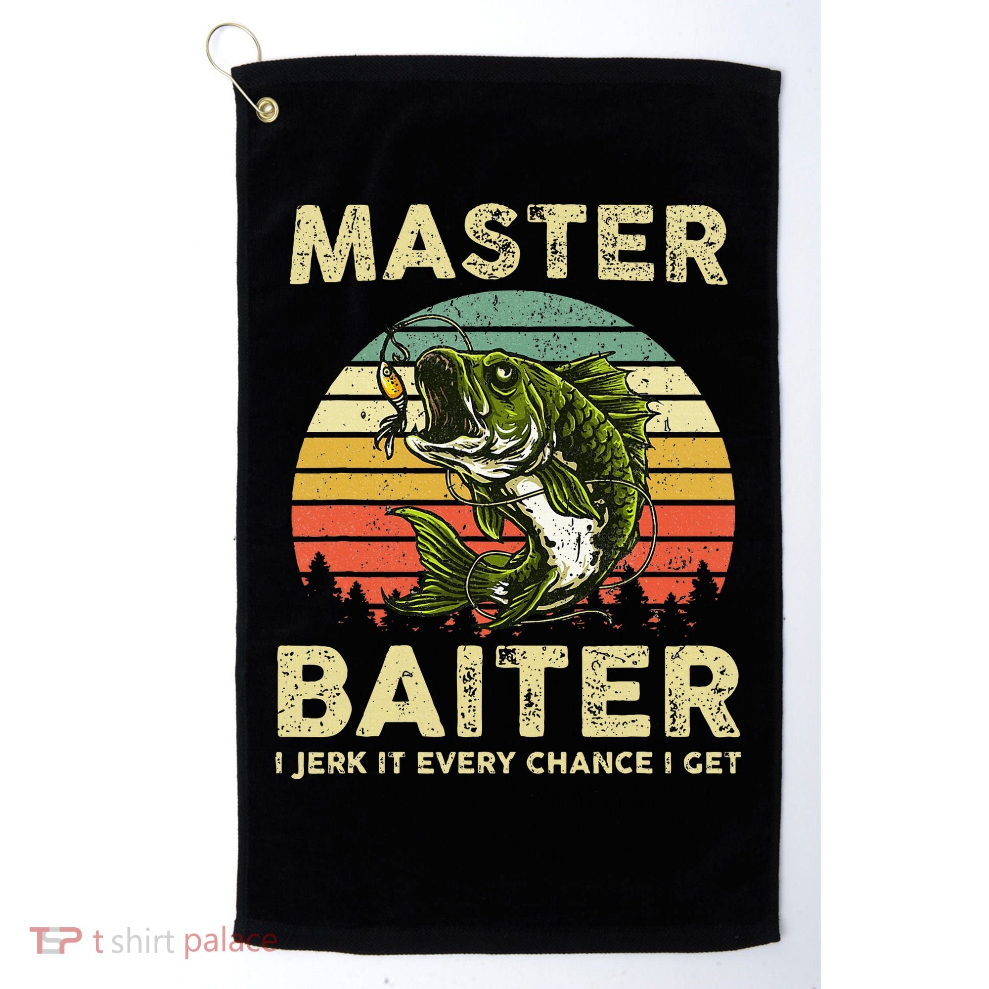 Master Baiter I Jerk It Every Chance I Get Funny Fishing Golf Towel