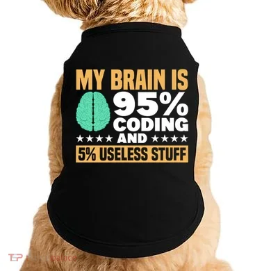My Brain Is 95% Coding 5% Useless Stuff Great Gift Doggie Tank