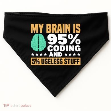 My Brain Is 95% Coding 5% Useless Stuff Great Gift USA-Made Doggie Bandana