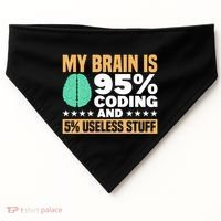My Brain Is 95% Coding 5% Useless Stuff Great Gift USA-Made Doggie Bandana thumb 0