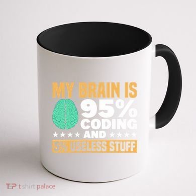 My Brain Is 95% Coding 5% Useless Stuff Great Gift Coffee Mug back