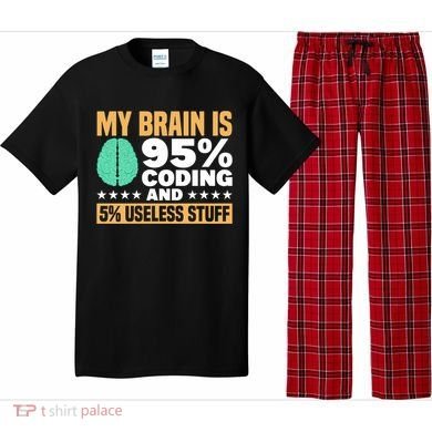 My Brain Is 95% Coding 5% Useless Stuff Great Gift Pajama Set