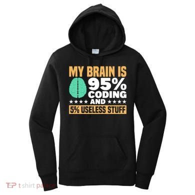 My Brain Is 95% Coding 5% Useless Stuff Great Gift Women's Hoodie