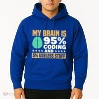My Brain Is 95% Coding 5% Useless Stuff Great Gift Hoodie thumb 2