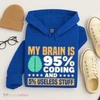 My Brain Is 95% Coding 5% Useless Stuff Great Gift Hoodie thumb 4