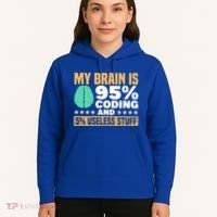 My Brain Is 95% Coding 5% Useless Stuff Great Gift Hoodie thumb 5
