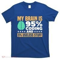 My Brain Is 95% Coding 5% Useless Stuff Great Gift T-Shirt thumb 0