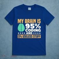 My Brain Is 95% Coding 5% Useless Stuff Great Gift T-Shirt thumb 5
