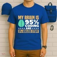 My Brain Is 95% Coding 5% Useless Stuff Great Gift T-Shirt thumb 6