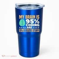 My Brain Is 95% Coding 5% Useless Stuff Great Gift Tumbler thumb 0