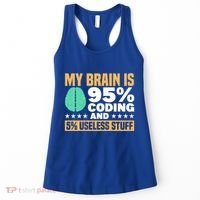 My Brain Is 95% Coding 5% Useless Stuff Great Gift Women's Tank Top thumb 0