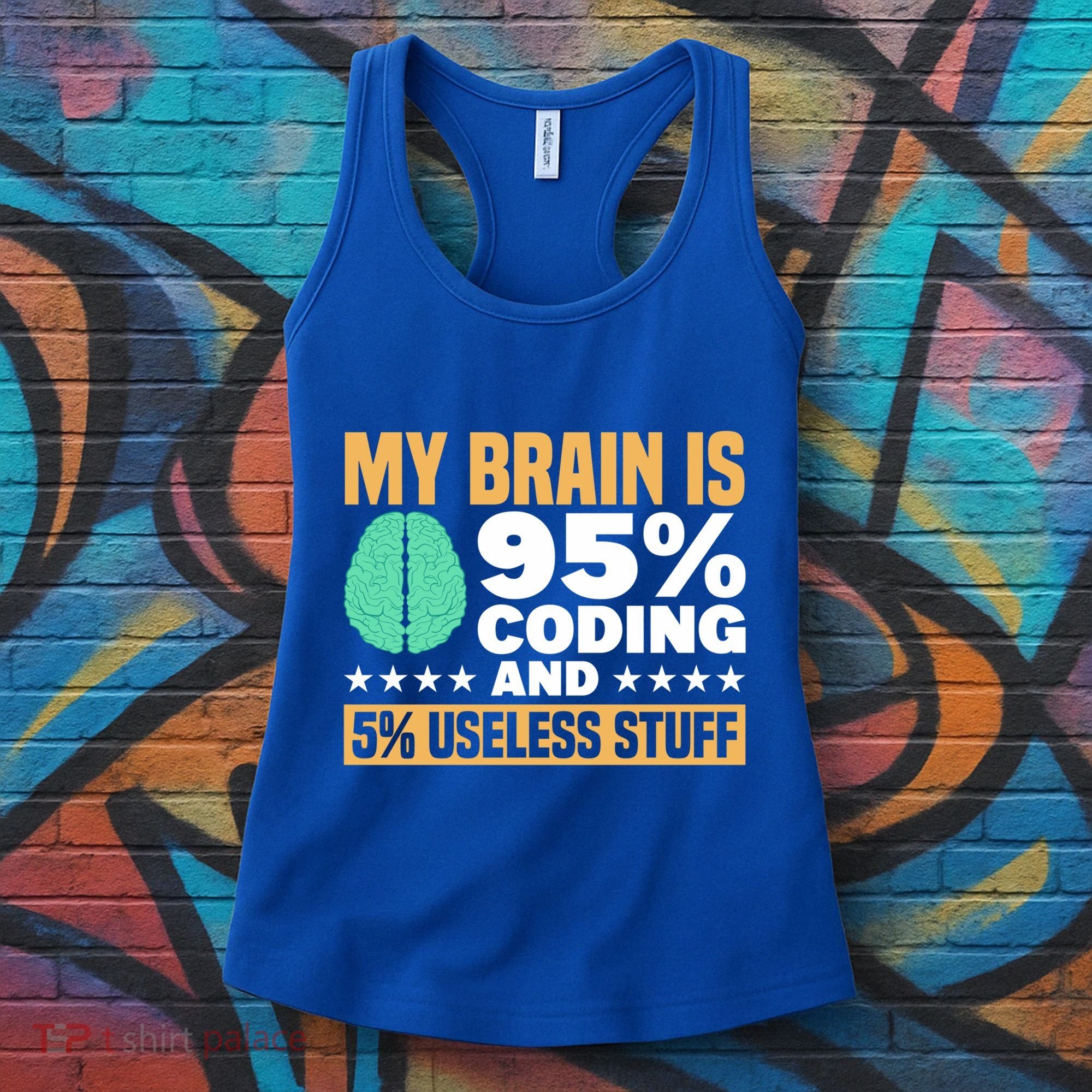 My Brain Is 95% Coding 5% Useless Stuff Great Gift Women's Tank Top