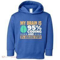 My Brain Is 95% Coding 5% Useless Stuff Great Gift Toddler Hoodie thumb 0