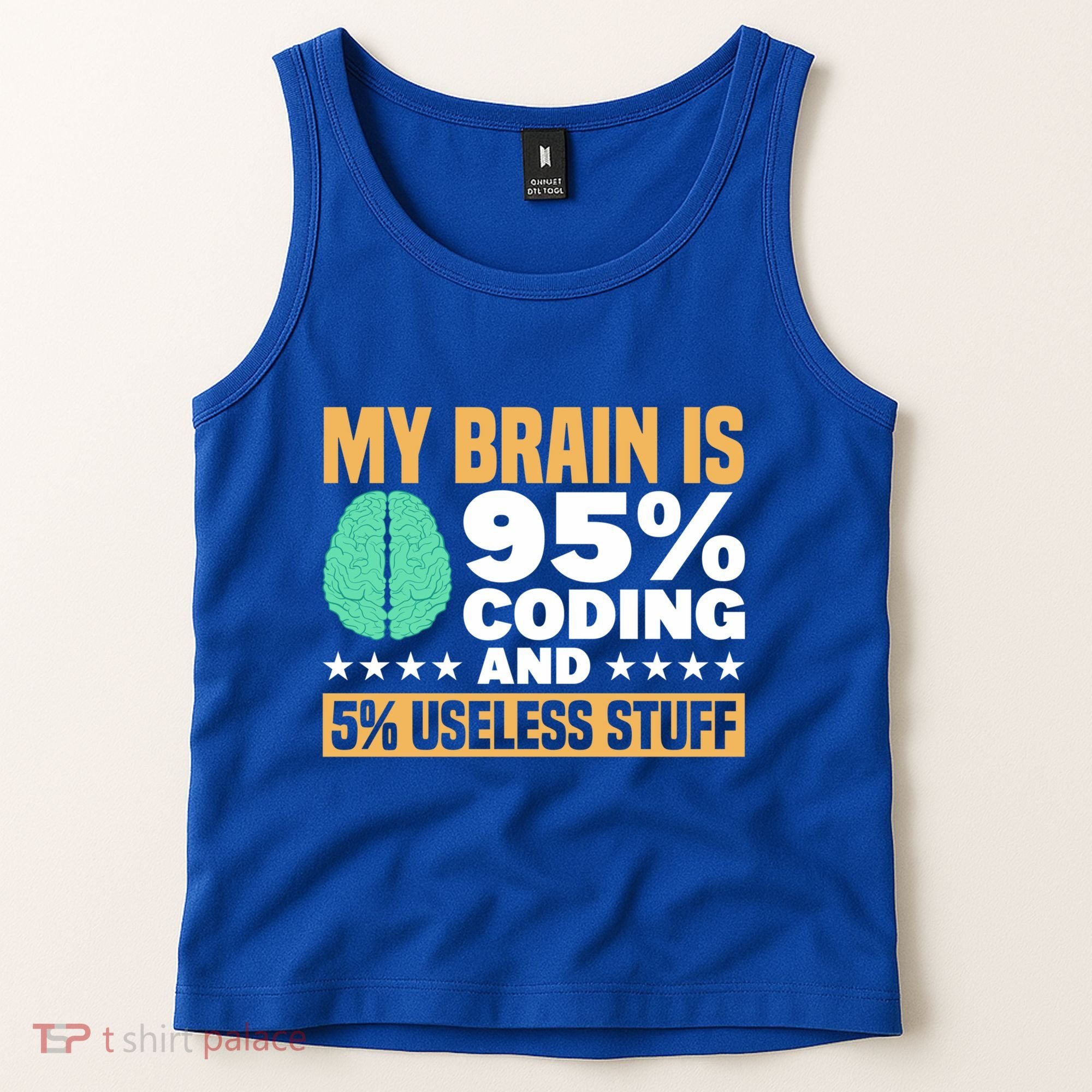 My Brain Is 95% Coding 5% Useless Stuff Great Gift Tank Top
