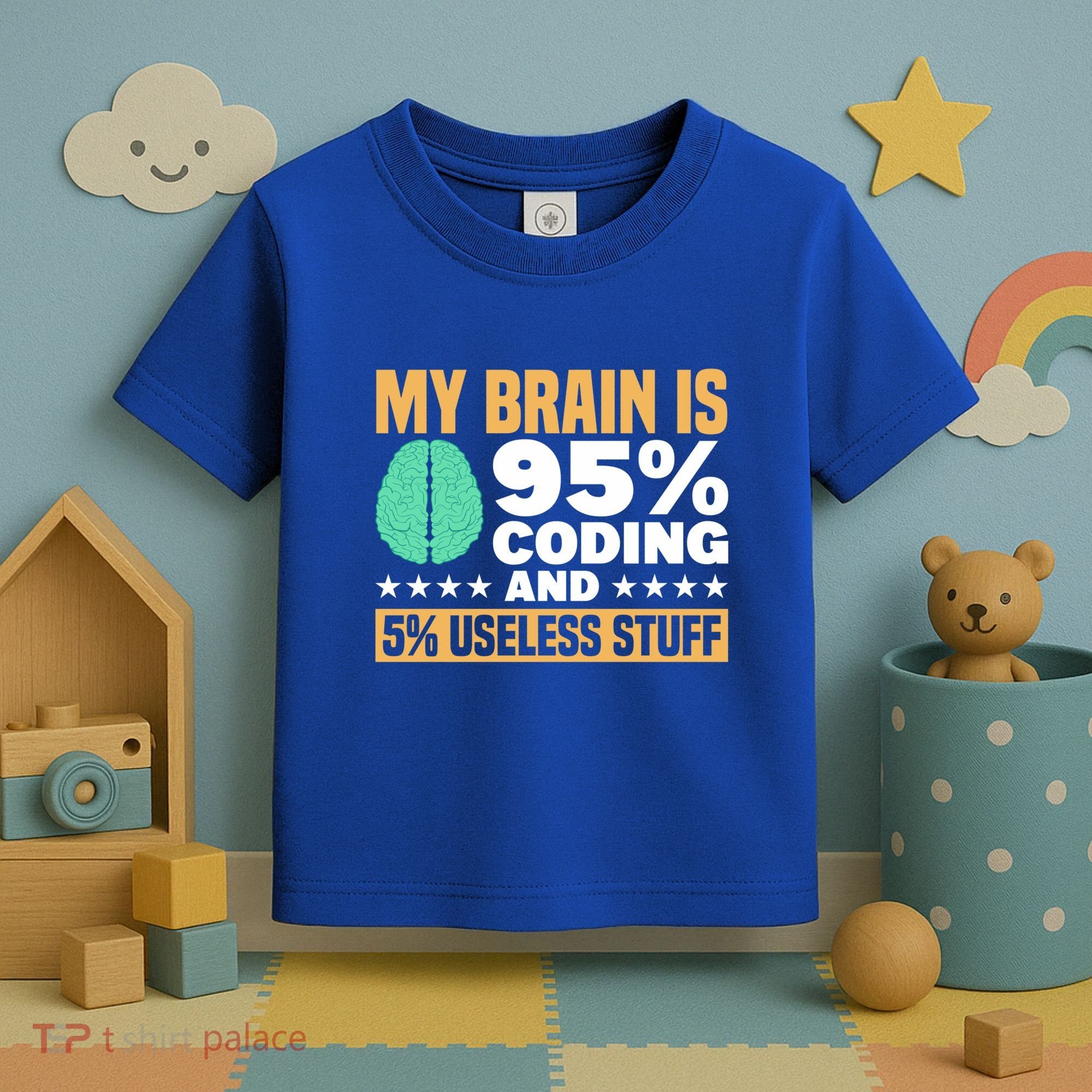 My Brain Is 95% Coding 5% Useless Stuff Great Gift Toddler T-Shirt