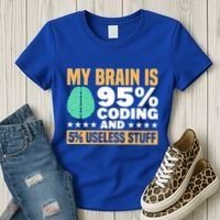 My Brain Is 95% Coding 5% Useless Stuff Great Gift Women's T-Shirt thumb 3