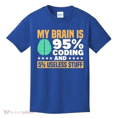 My Brain Is 95% Coding 5% Useless Stuff Great Gift Kids T-Shirt