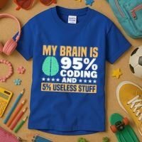 My Brain Is 95% Coding 5% Useless Stuff Great Gift Kids T-Shirt thumb 3