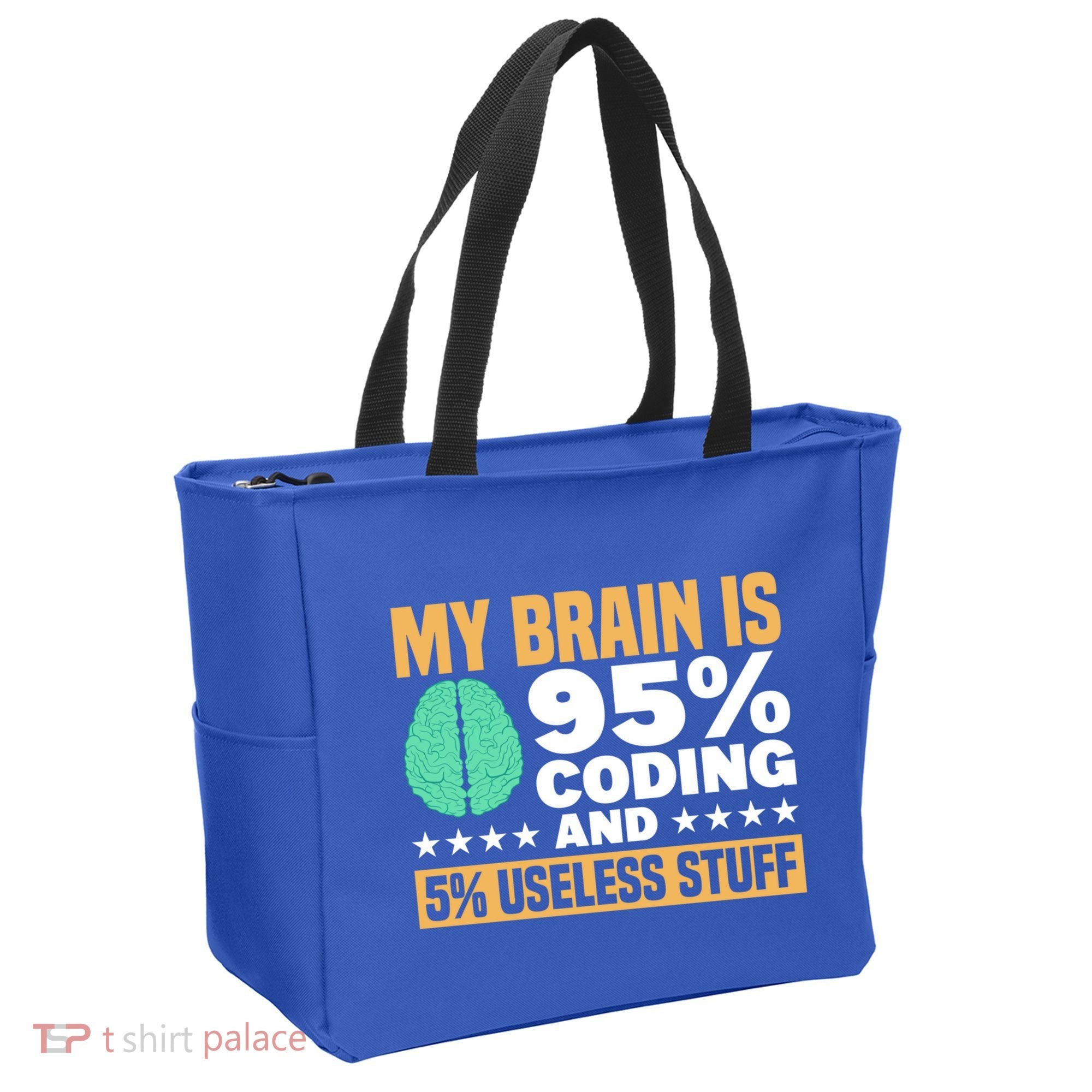 My Brain Is 95% Coding 5% Useless Stuff Great Gift Tote Bag