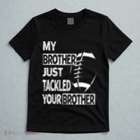 My Brother Just Tackled Your Brother Football Funny T-Shirt thumb 5