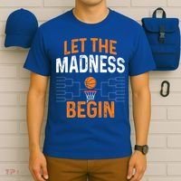 March Basketball Let The Madness Begin Funny Bracket Party Meaningful Gift T-Shirt thumb 6