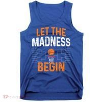 March Basketball Let The Madness Begin Funny Bracket Party Meaningful Gift Tank Top thumb 0