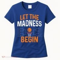 March Basketball Let The Madness Begin Funny Bracket Party Meaningful Gift Women's T-Shirt thumb 0