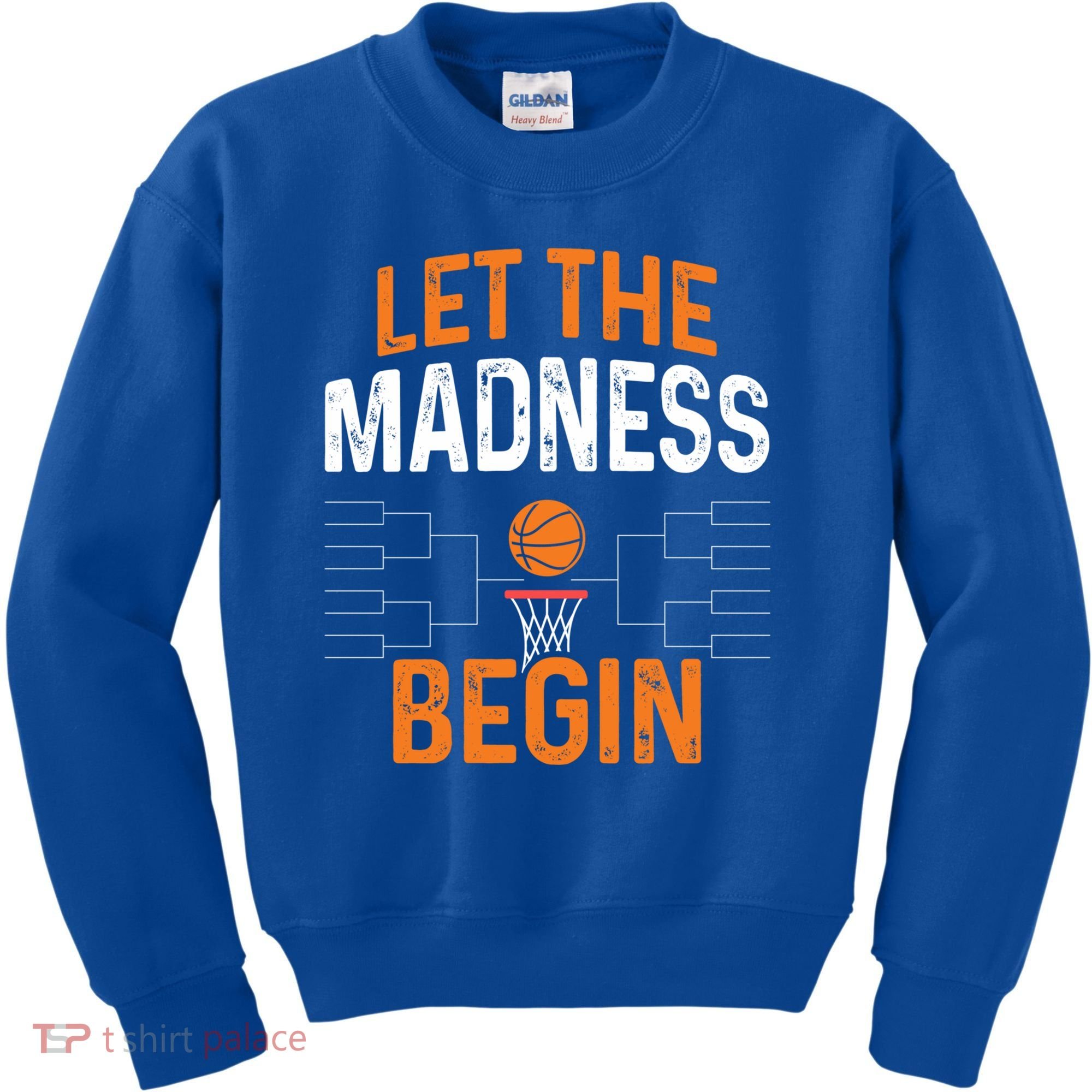 March Basketball Let The Madness Begin Funny Bracket Party Meaningful Gift Kids Sweatshirt