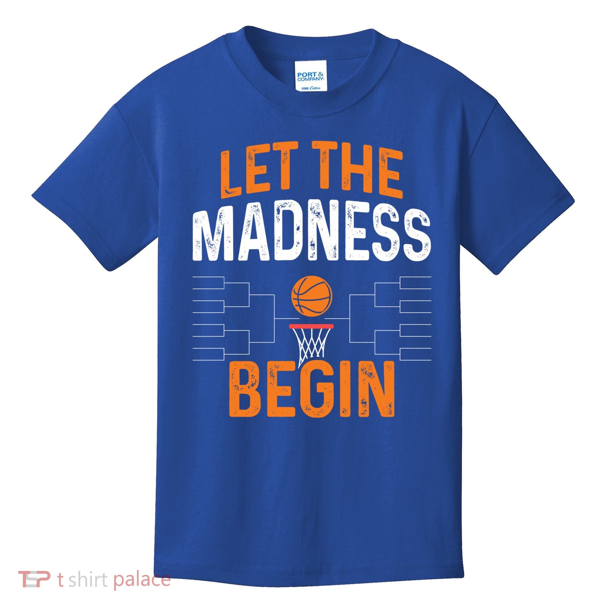 March Basketball Let The Madness Begin Funny Bracket Party Meaningful Gift Kids T-Shirt