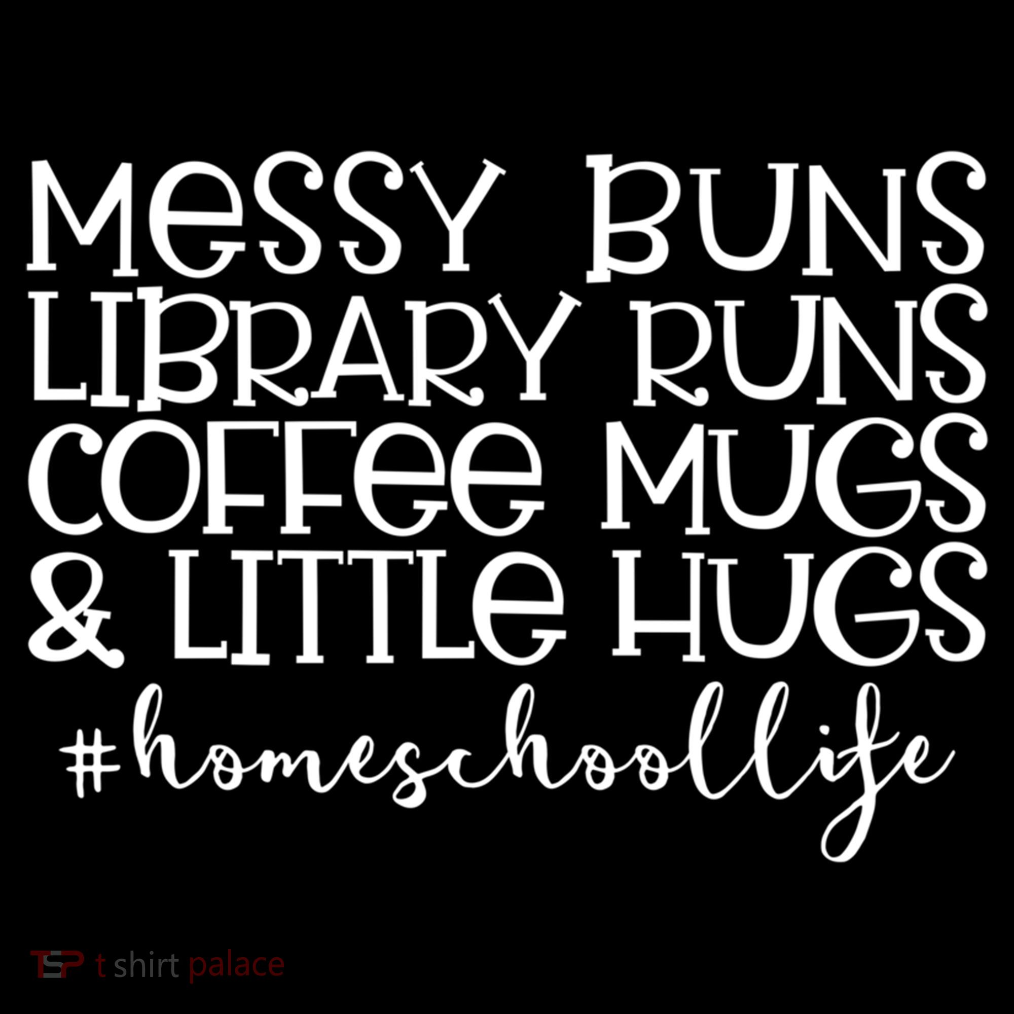 Messy Buns Library Runs Coffee And Hugs Homeschool Mom Gift Women's Hoodie