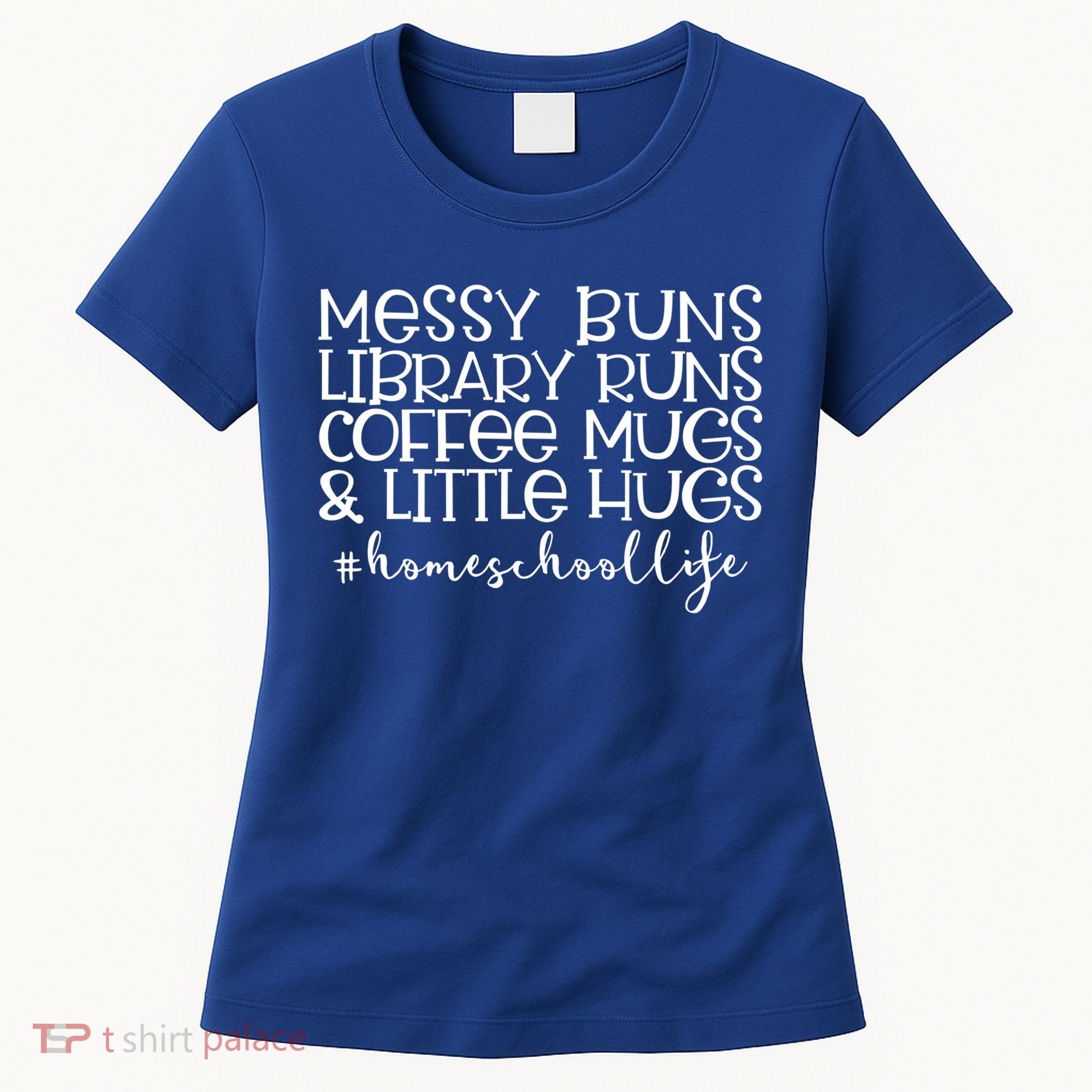 Messy Buns Library Runs Coffee And Hugs Homeschool Mom Gift Women's T-Shirt