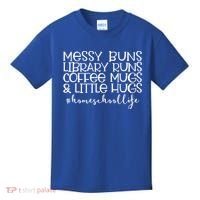 Messy Buns Library Runs Coffee And Hugs Homeschool Mom Gift Kids T-Shirt thumb 0
