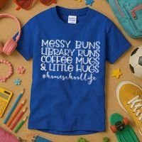 Messy Buns Library Runs Coffee And Hugs Homeschool Mom Gift Kids T-Shirt thumb 3