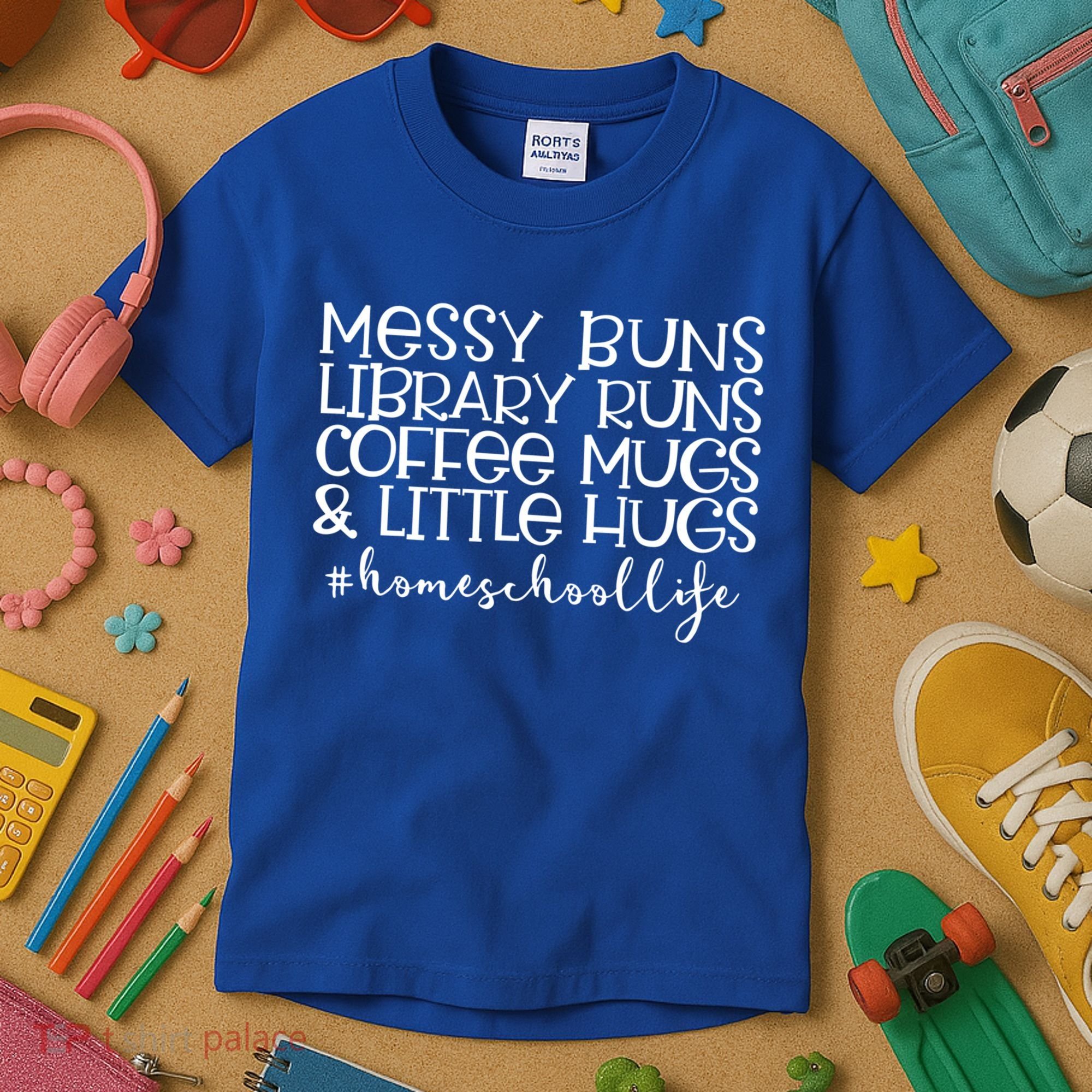 Messy Buns Library Runs Coffee And Hugs Homeschool Mom Gift Kids T-Shirt