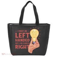 May Be Left Handed But I'm Always Right Tote Bag thumb 0