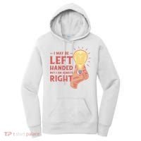 May Be Left Handed But I'm Always Right Women's Hoodie thumb 0
