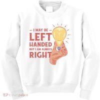 May Be Left Handed But I'm Always Right Kids Sweatshirt thumb 0
