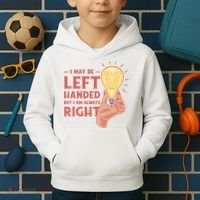 May Be Left Handed But I'm Always Right Kids Hoodie thumb 2