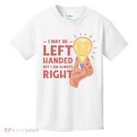 May Be Left Handed But I'm Always Right Kids T-Shirt thumb 0
