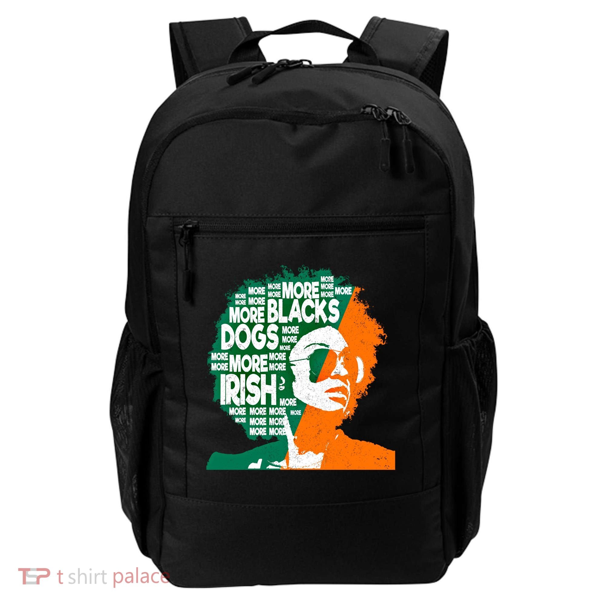 More Blacks More Dogs More Irishcool Giftirish Ireland Flag Gift Backpack