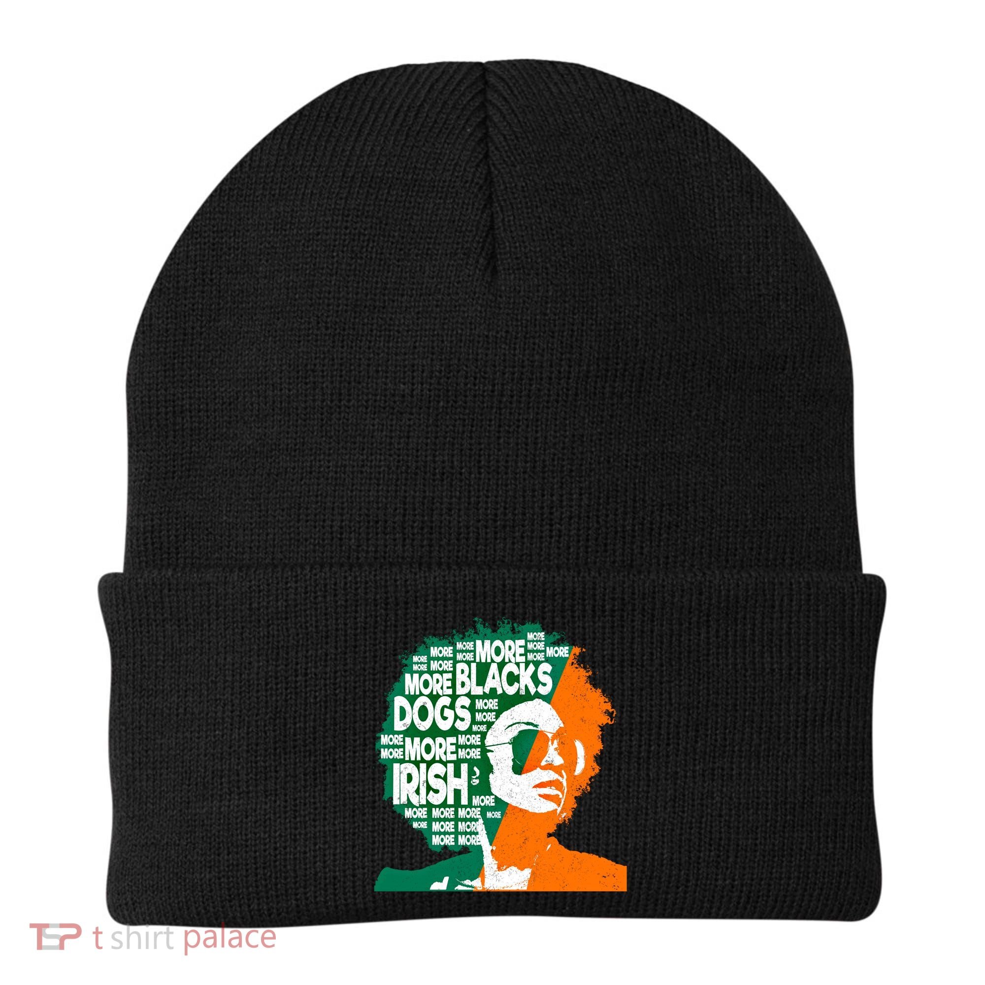 More Blacks More Dogs More Irishcool Giftirish Ireland Flag Gift Beanie
