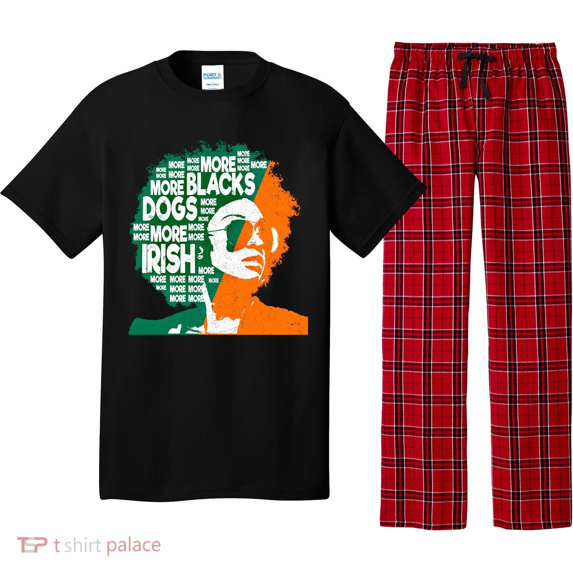 More Blacks More Dogs More Irishcool Giftirish Ireland Flag Gift Pajama Set
