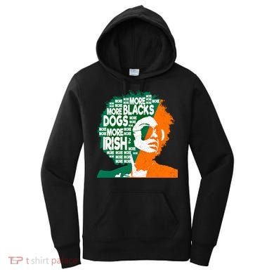 More Blacks More Dogs More Irishcool Giftirish Ireland Flag Gift Women's Hoodie