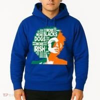 More Blacks More Dogs More Irishcool Giftirish Ireland Flag Gift Hoodie thumb 2