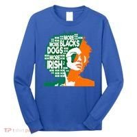 More Blacks More Dogs More Irishcool Giftirish Ireland Flag Gift Long Sleeve Shirt thumb 0