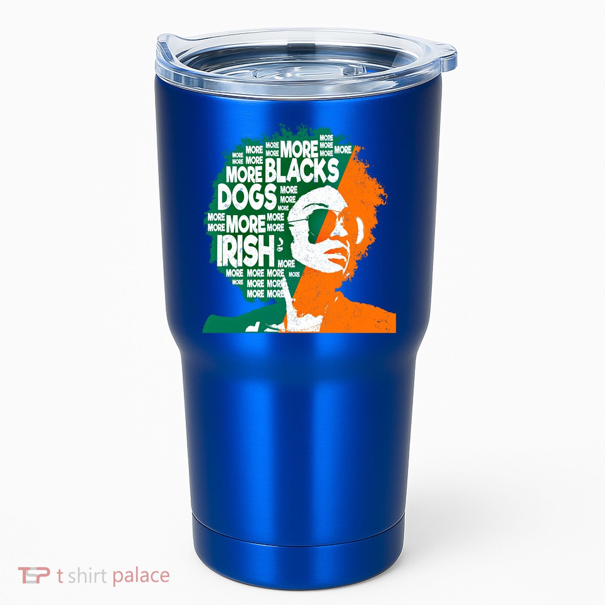 More Blacks More Dogs More Irishcool Giftirish Ireland Flag Gift Tumbler