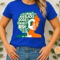 More Blacks More Dogs More Irishcool Giftirish Ireland Flag Gift Women's T-Shirt thumb 2